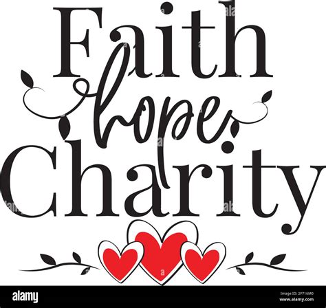 Faith, Hope, and Charity .